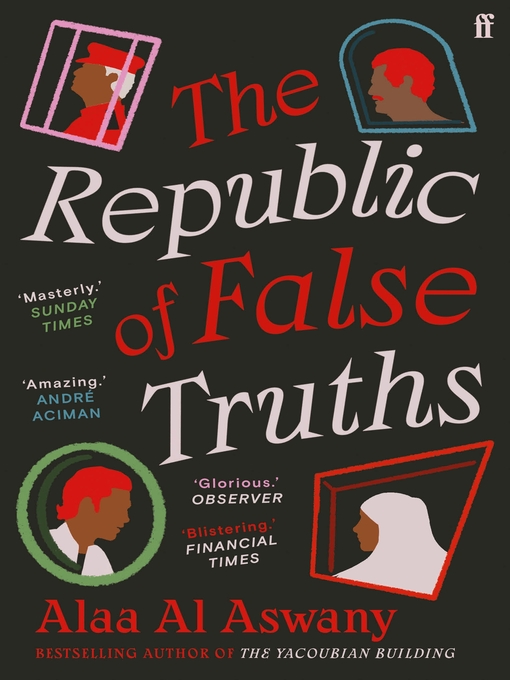 Title details for The Republic of False Truths by Alaa Al Aswany - Wait list
